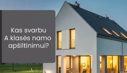 A klasės namo apšiltinimas: kas svarbiausia (I dalis)